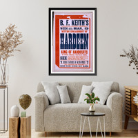 Historic Framed Print, Return engagement of Hardeen king of handcuffs the biggest vaudeville attraction in America.,  17-7/8" x 21-7/8"