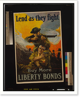 Lend as they fight - Buy more Liberty Bonds. Sidney H. Riesenberg, Antique Wall Art