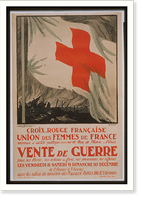 Historic Framed Print, Croix-Rouge franccedilaise. Union des Femmes de France. Vente de guerre,  17-7/8" x 21-7/8"