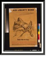 His Liberty Bond paid for in full. W. A. Rogers, Historic Reproduction
