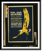 For our aviators. Send us something to melt or sell - gold silver plate. F Carey Print NY, Antique Wall Art