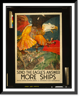 Send the eagles answer - more ships United States Shipping Board Emergency Fleet Corporation.James H. Daugherty, Antique Wall Art