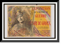 Exposition de loeuvre de guerre de Henry de Groux. Ouverte du 3 novembre au 16 deacutecembre 1916. Galerie La Boeumltie, Historic Reproduction