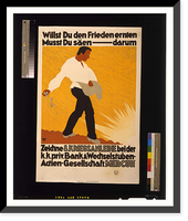 Historic Framed Print, Willst du den Frieden ernten musst du saumlen .  darum zeichne 8. Kriegsanleihe. Franke 18.,  17-7/8" x 21-7/8"