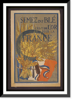 Semez du bleacute. Cest de lor pour la France Classic, Antique Print