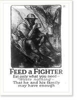 Feed a fighter - Eat only what you need - Waste nothing - That he and his family may have enough. W. Morgan. Classic, Vintage Print