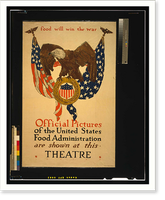Food will win the war Official pictures of the United States Food Administration are shown at this theatre.Illian The W.F. Powers Co. Litho. N.Y. Classic, Antique Print