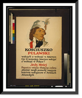 Historic Framed Print, [Kos#x0301ciuszko Pulaski - They fought for liberty in America [...] Eat less wheat meat fats sugar [...]]. Illion [sic] Latham Litho.  Ptg. Co. Brooklyn N.Y.,  17-7/8" x 21-7/8"