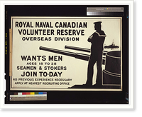 Royal Naval Canadian Volunteer Reserve Overseas Division wants men ages 18 to 38. Seamen stokers. Join to-day Classic, Vintage Poster