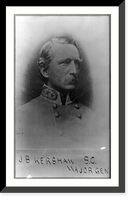 Historic Framed Print, Maj. Gen. J.B. Kershaw of S.C.,  17-7/8" x 21-7/8"