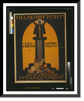Historic Framed Print, Helden von der Front die Heimat gruumlsst euch! Seid herzlich willkommen!. Ditz.,  17-7/8" x 21-7/8"