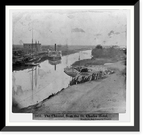 Historic Framed Print, The Channel, from the St. Charles Hotel, Stockton, San Joaquin County,  17-7/8" x 21-7/8"