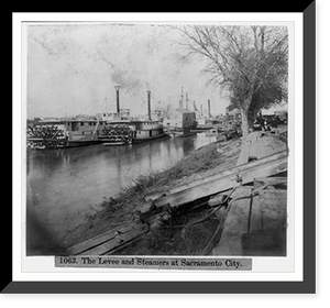 Historic Framed Print, The Levee and Steamers at Sacramento City,  17-7/8" x 21-7/8"