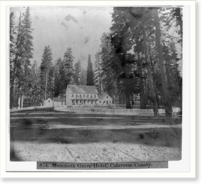 Vintage Building Photo - Mammoth Grove Hotel, Calaveras County