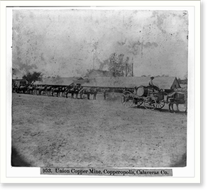 Antique Working Life - Union Copper Mine, Copperopolis, Calaveras County