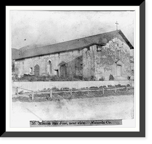 Historic Framed Print, Mission San Jose, near view - Alameda County,  17-7/8" x 21-7/8"