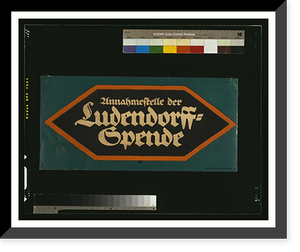 Historic Framed Print, Annahmestelle der Ludendorff-Spende. Bernhard.,  17-7/8" x 21-7/8"