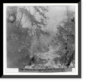 Historic Framed Print, View in the Canyon below the Vernal Fall - Yosemite Valley, Mariposa County,  17-7/8" x 21-7/8"