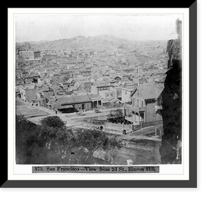 San Francisco. View from 2nd Street, Rincon Hill, Antique Poster