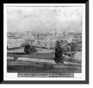 View from the residence of R.B. Woodward, looking South, San Francisco Classic, Antique Wall Art