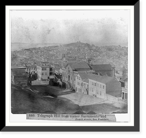 Telegraph Hill from corner Sacramento and Powell Streets, San Francisco Classic, Vintage Wall Art