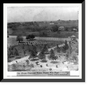 From Convent Notre Dame, San Jos&eacute; looking towards Santa Clara, Historic Print