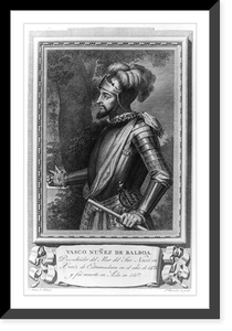 Vasco N&uacute;&ntilde;ez de Balboa, 1475-1519 Classic, Antique Wall Art