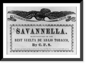 Savannella. Manufactured of the best vuelta de abajo tobacco, Antique Print