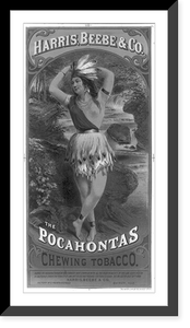 Harris, Beebe & Co.: The Pocahontas Chewing Tobacco.The Hatch Lith. Co. N.Y, Vintage Wall Art