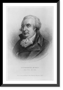 Historic Framed Print, [Gouverneur Morris, 1752-1816, bust portrait, facing left],  17-7/8" x 21-7/8"