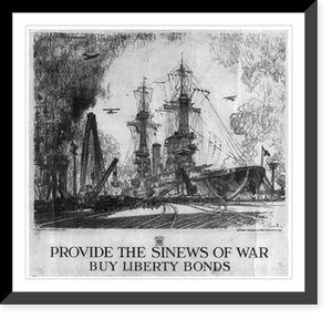 Historic Framed Print, Provide the sinews of war, buy Liberty Bonds.Joseph Pennell del. ; Heywood Strasser & Voigt Litho. Co. N.Y. Imp.,  17-7/8" x 21-7/8"