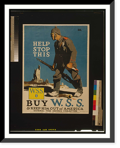 Help stop this - Buy War Savings Stamps keep him out of America. Adolph Treidler, Historic Print