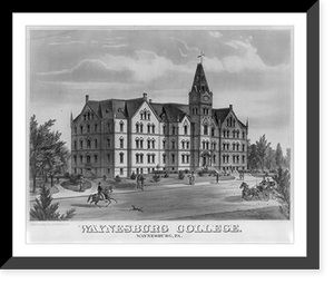 Historic Framed Print, Waynesburg college. Waynesburg. Pa.,  17-7/8" x 21-7/8"