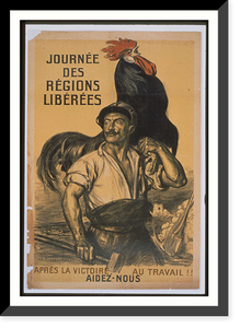 Historic Framed Print, Journeacutee des Reacutegions Libeacutereacutees. Apreacutes la victoire au travail!!  Aidez-nous,  17-7/8" x 21-7/8"