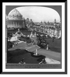Historic Framed Print, Festival Hall, set as a diamond amid the glories of the World's Fair, St. louis, MO.,  17-7/8" x 21-7/8"
