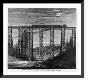 Historic Framed Print, The Marent Gulch Trestle on the Northern Pacific Railroad,  17-7/8" x 21-7/8"