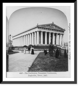 Historic Framed Print, Tennessee Centennial, Nashville, Tenn., 1897: The Parthenon,  17-7/8" x 21-7/8"