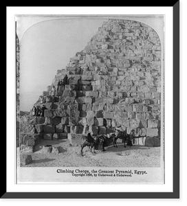 Historic Framed Print, Climbing Cheops, the greatest pyramid, Egypt,  17-7/8" x 21-7/8"