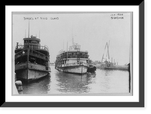 Historic Framed Print, Barges [i.e., ferry boats] at Ellis Island,  17-7/8" x 21-7/8"