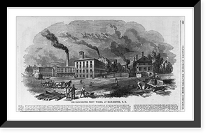 Historic Framed Print, The Manchester Print Works, at Manchester, N.H.,  17-7/8" x 21-7/8"