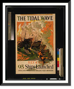 The tidal wave. July 4 1918 95 ships launched. Coll Thomsen-Ellis Co. Baltimore New York, Vintage Poster