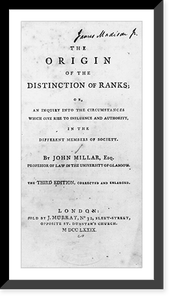 Historic Framed Print, Title page, with James Madison signature, of John Millar, The Origin of the Distinction of Ranks (London, 1779),  17-7/8" x 21-7/8"