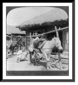 Horseshoeing on the safety" plan - a blacksmith shop outside the East Gate, Seoul, Korea" - 3, Antique Poster