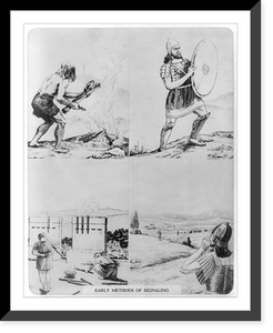 Historic Framed Print, Early methods of signaling,  17-7/8" x 21-7/8"