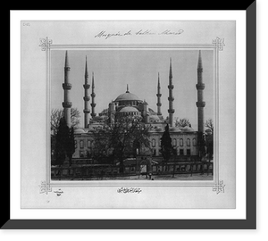 Historic Framed Print, [Sultanahmet Camii (mosque)].Lieutenant Colonel of the General Staff, Ali Riza Bey.,  17-7/8" x 21-7/8"