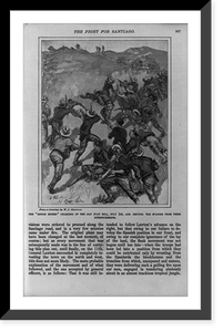 The Fight for Santiago. The Rough Riders" charging up the San Juan Hill, July 1st, and driving the Spanish from their intrenchments", Antique Print