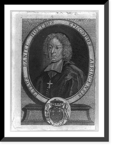 Pierre Daniel Huet, Vintage Print