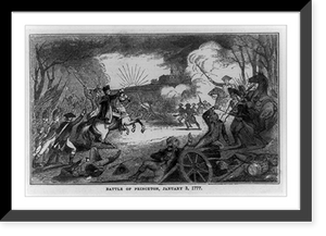 Historic Framed Print, Battle of Princeton, [N.J.], January 3, 1777,  17-7/8" x 21-7/8"