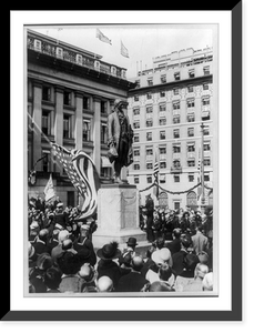 Historic Framed Print, Dedication ceremonies of Alexander Hamilton statue, south of Treasury Building,  17-7/8" x 21-7/8"