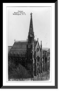 Historic Framed Print, Calvary Baptist Church, Washington, D.C.,  17-7/8" x 21-7/8"